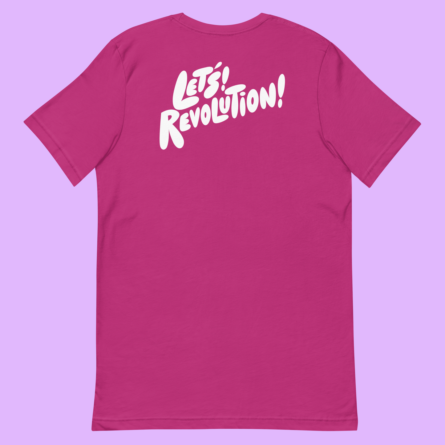 Let's! Revolution! T-Shirt - Champ